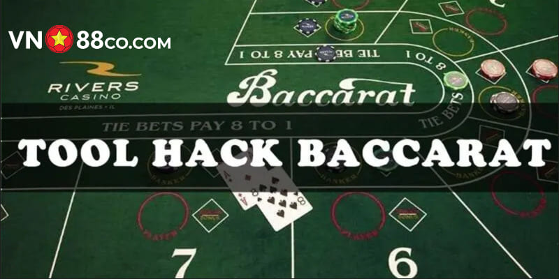 Vài nét sơ lược về phần mềm hack baccarat